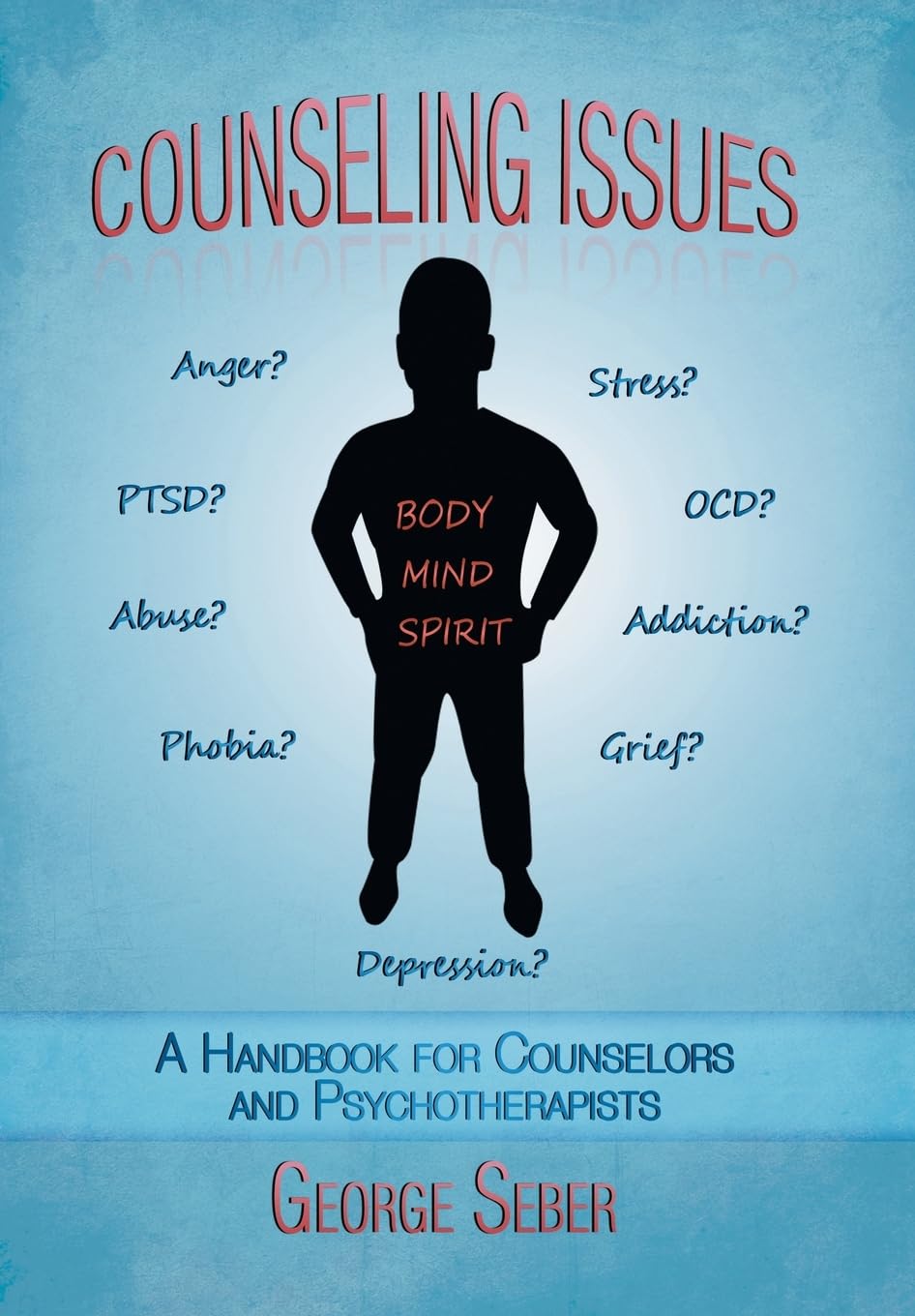 Counseling Issues: A Handbook For Counselors And Psychotherapists,Used