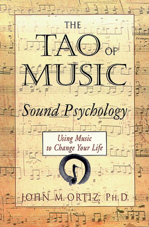 The Tao of Music: Sound Psychology Using Music to Change Your Life,Used