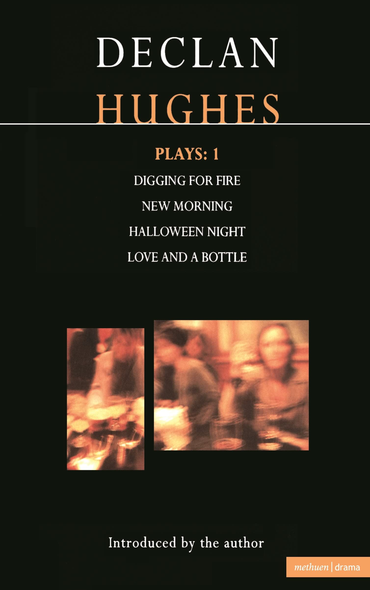 Hughes Plays:1: Digging for Fire; New Morning; Halloween Night; Love and a Bottle (Contemporary Dramatists),Used
