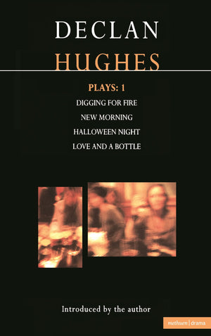 Hughes Plays:1: Digging for Fire; New Morning; Halloween Night; Love and a Bottle (Contemporary Dramatists),Used