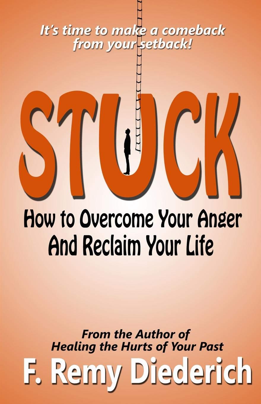 Stuck: How to Overcome Your Anger and Reclaim Your Life,Used