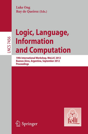 Logic, Language, Information, and Computation (Lecture Notes in Computer Science, 7456),Used