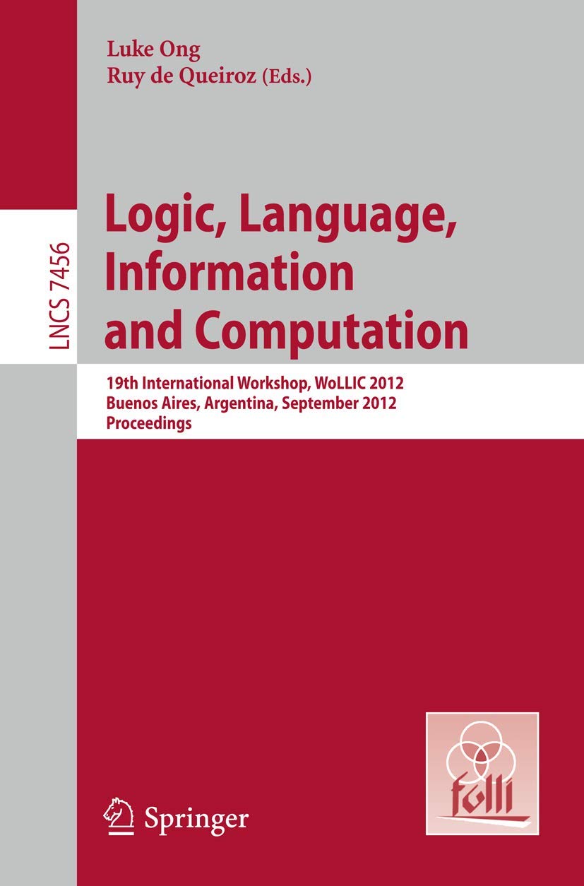 Logic, Language, Information, and Computation (Lecture Notes in Computer Science, 7456),Used