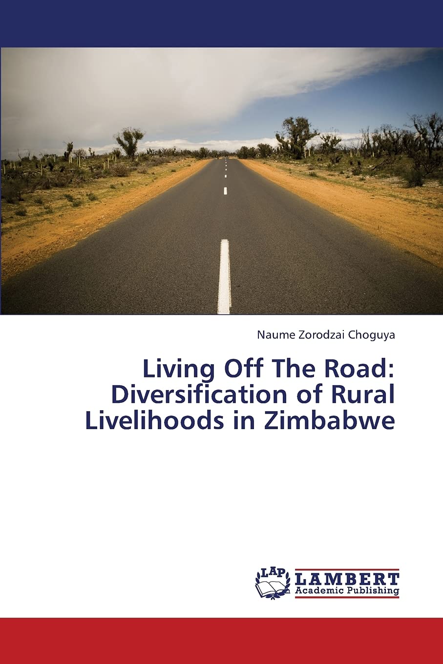 Living Off The Road: Diversification of Rural Livelihoods in Zimbabwe,Used