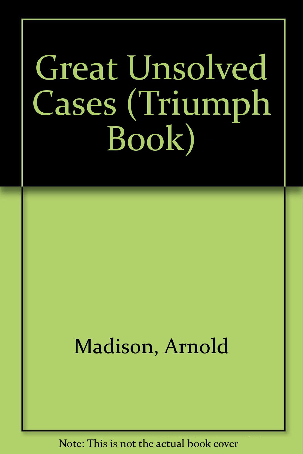 Great Unsolved Cases (Triumph Book),Used