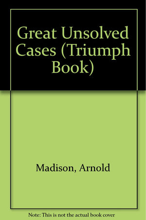 Great Unsolved Cases (Triumph Book),Used