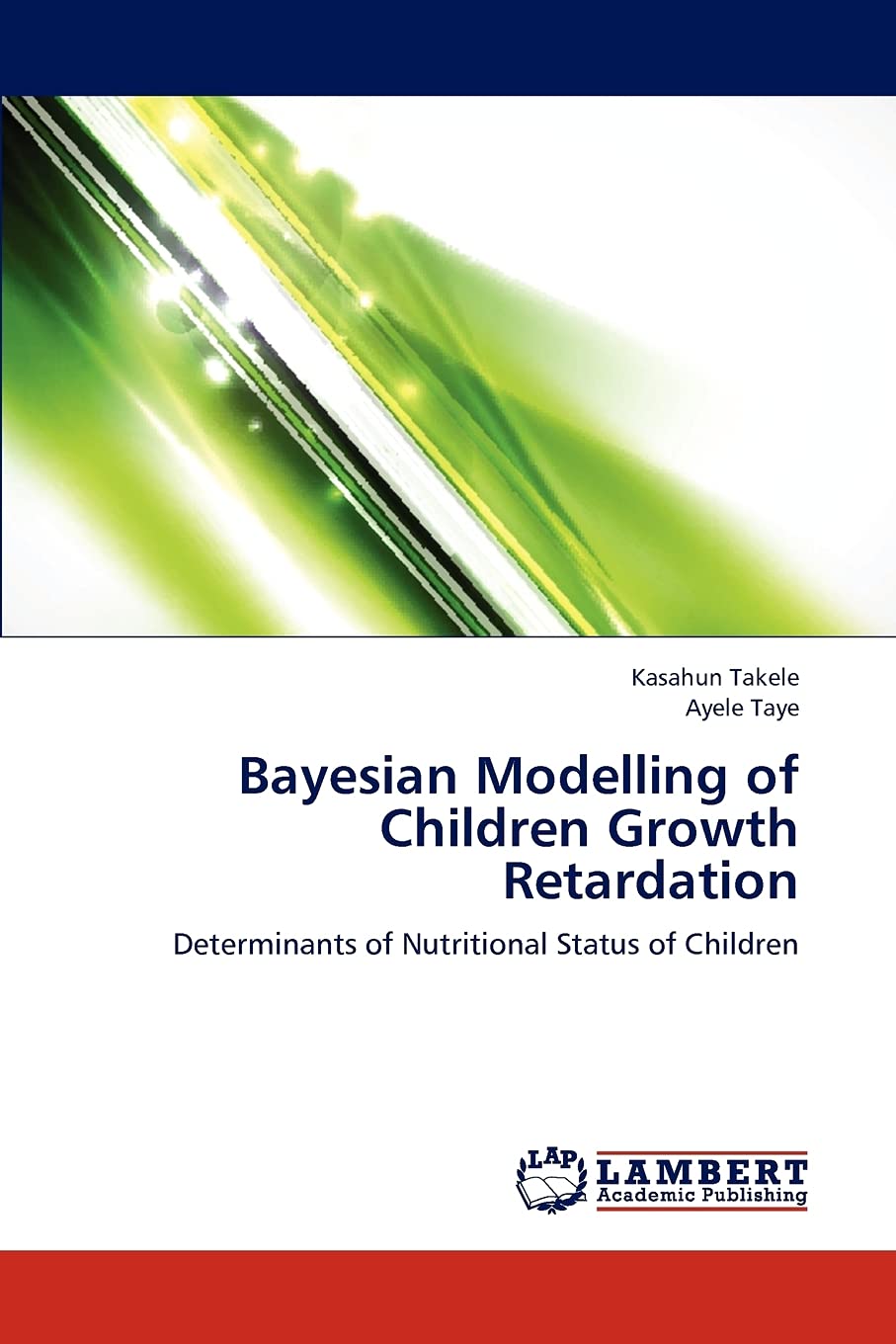 Bayesian Modelling of Children Growth Retardation: Determinants of Nutritional Status of Children,Used