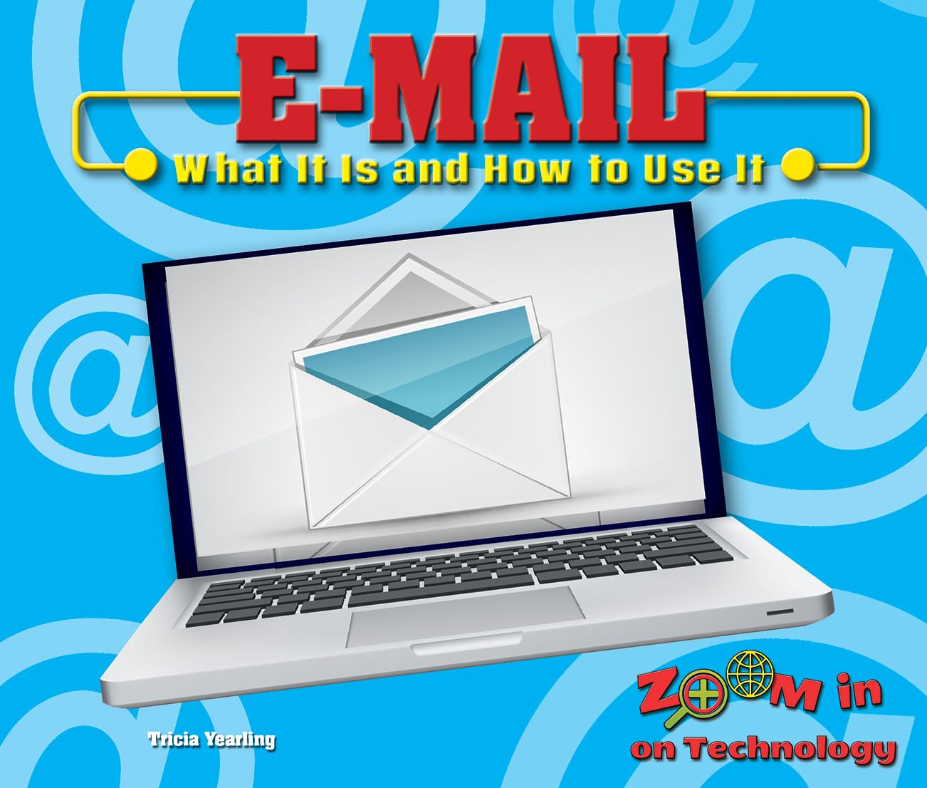 Email: What It Is and How to Use It (Zoom in on Technology),Used