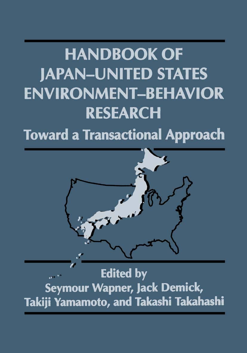 Handbook of JapanUnited States EnvironmentBehavior Research: Toward a Transactional Approach,Used