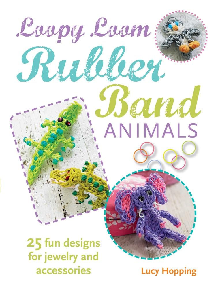 Loopy Loom Rubber Band Animals: 25 fun designs for jewelry and accessories,Used