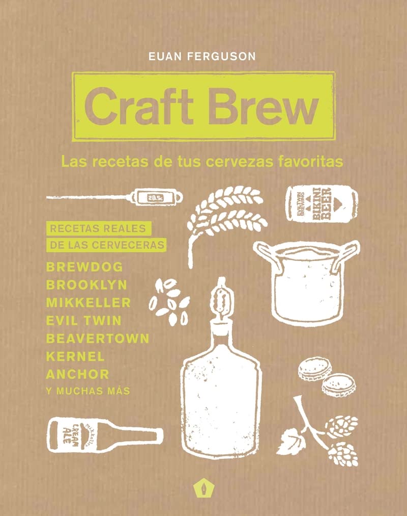 Craft Brew: Las recetas de tus cervezas favoritas (Spanish Edition),Used