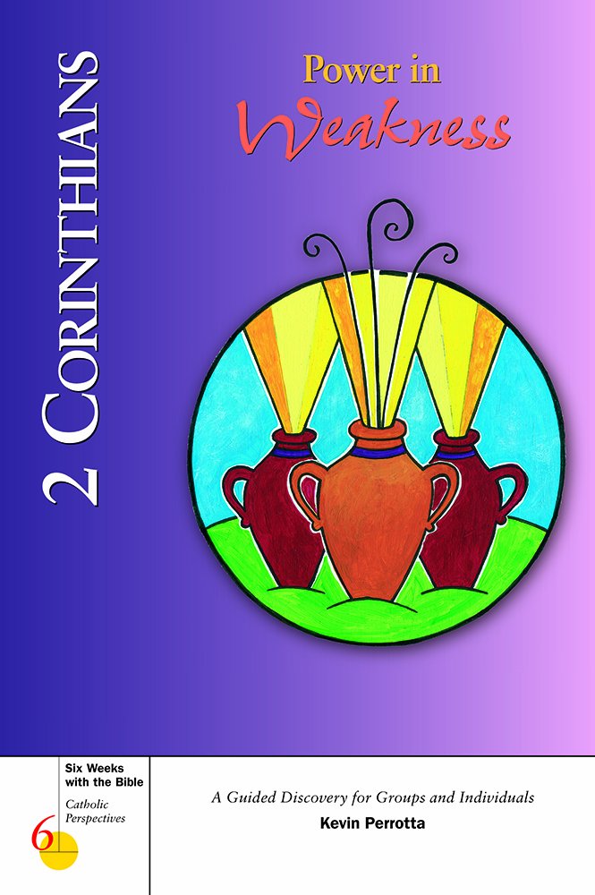 2 Corinthians: Power in Weakness (Six Weeks with the Bible),Used