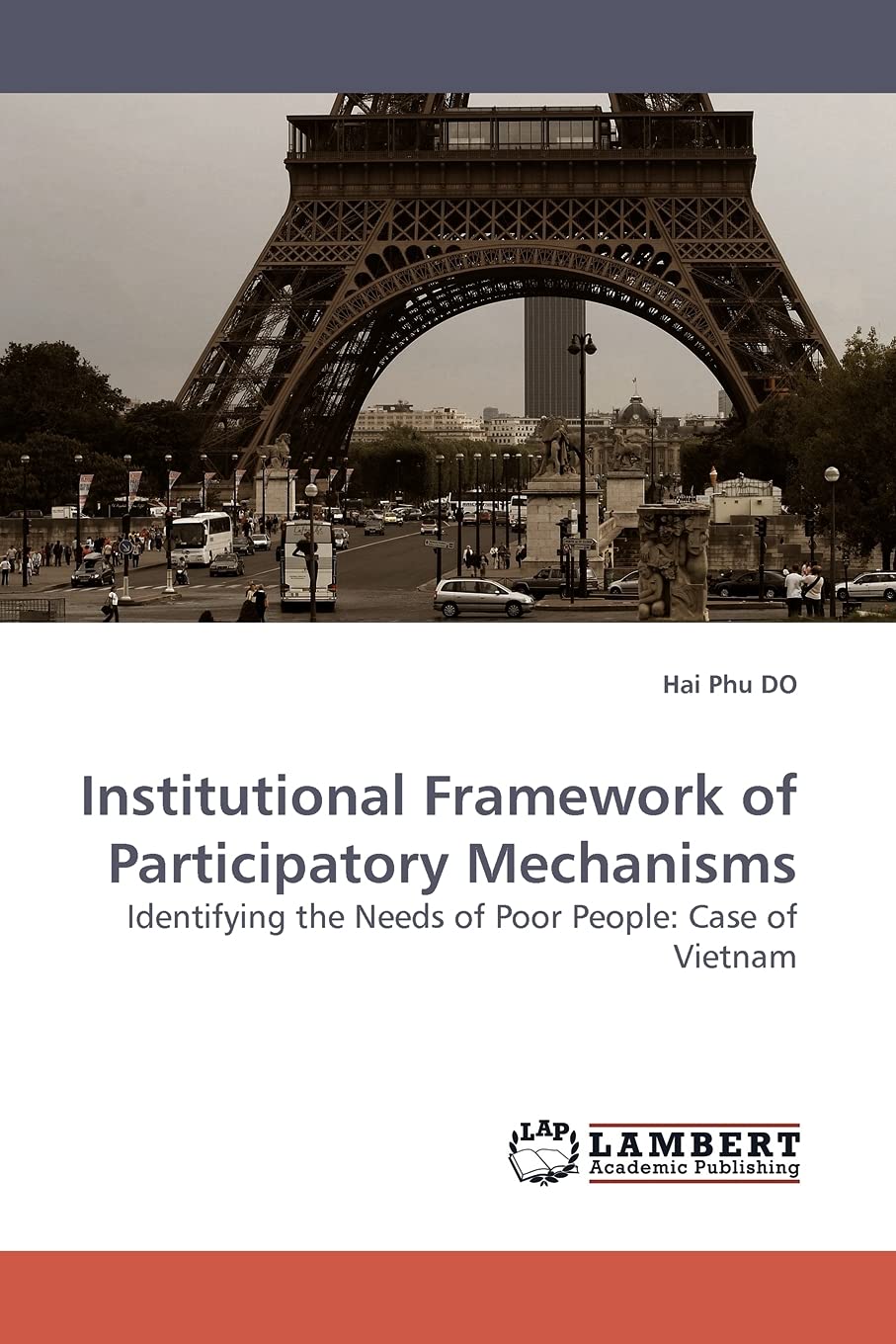 Institutional Framework of Participatory Mechanisms: Identifying the Needs of Poor People: Case of Vietnam,Used