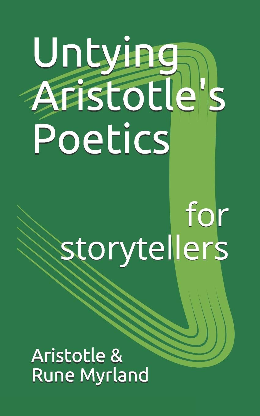 Untying Aristotle's Poetics for Storytellers,New