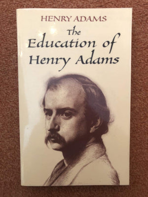 The Education Of Henry Adams