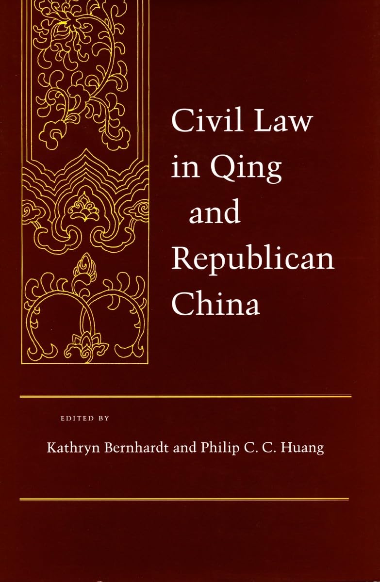 Civil Law In Qing And Republican China (Law, Society, And Culture In China),Used