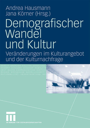 Demografischer Wandel Und Kultur: Vernderungen Im Kulturangebot Und Der Kulturnachfrage (German Edition),Used