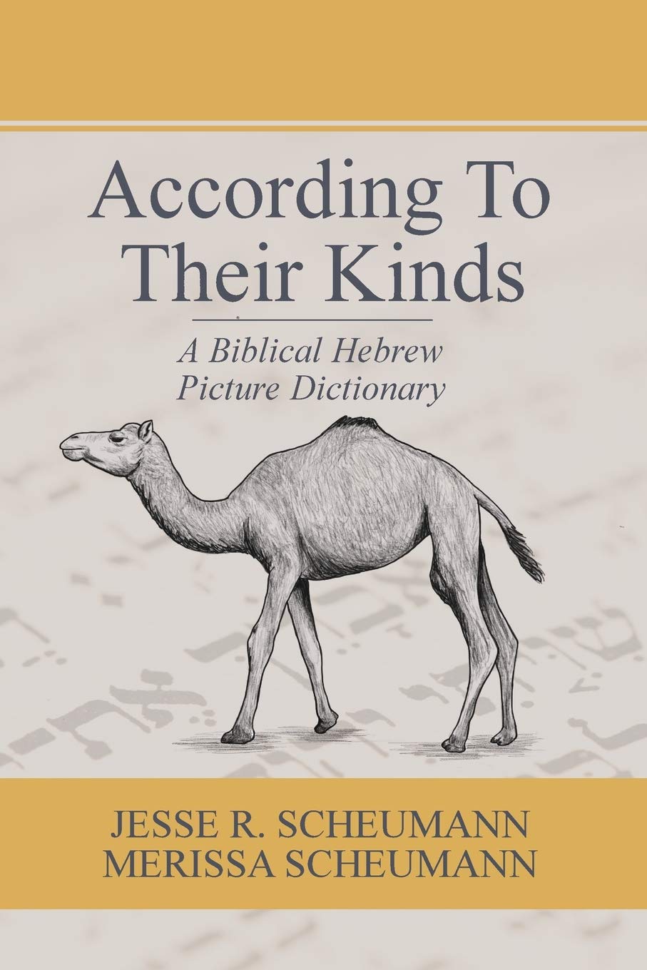 According to their Kinds: A Biblical Hebrew Picture Dictionary (Hebrew & Aramaic Resources for Exegetical and Theological Study),Used
