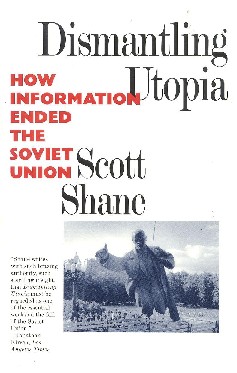 Dismantling Utopia: How Information Ended the Soviet Union,Used