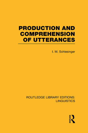 Production and Comprehension of Utterances (RLE Linguistics B: Grammar),Used