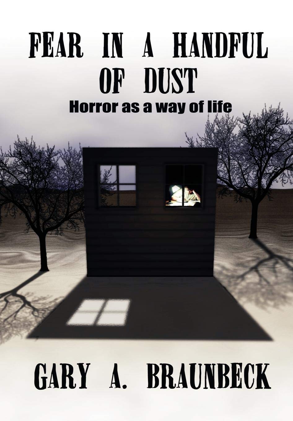 Fear in a Handful of Dust: Horror as a Way of Life,Used