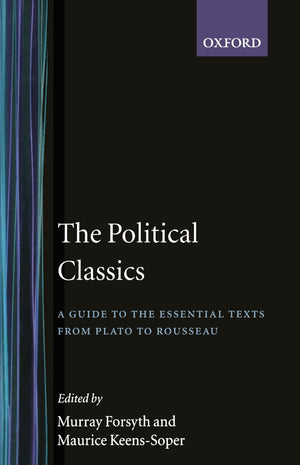 The Political Classics: A Guide To The Essential Texts From Plato To Rousseau,Used