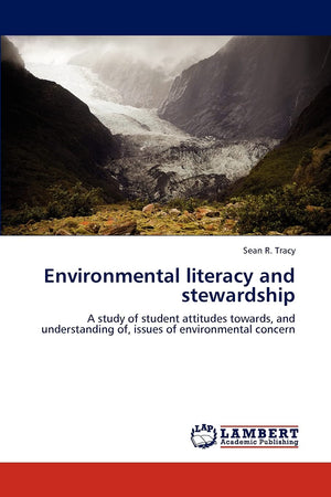 Environmental literacy and stewardship: A study of student attitudes towards, and understanding of, issues of environmental conc,Used