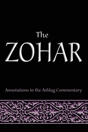 The Zohar: Annotations to the Ashlag Commentary,Used