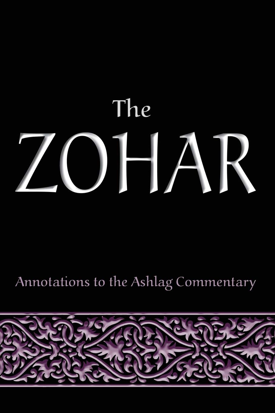The Zohar: Annotations to the Ashlag Commentary,Used