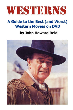 WESTERNS: A Guide to the Best (and Worst) Western Movies on DVD,New