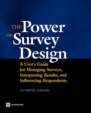 The Power Of Survey Design: A User'S Guide For Managing Surveys, Interpreting Results, And Influencing Respondents,New