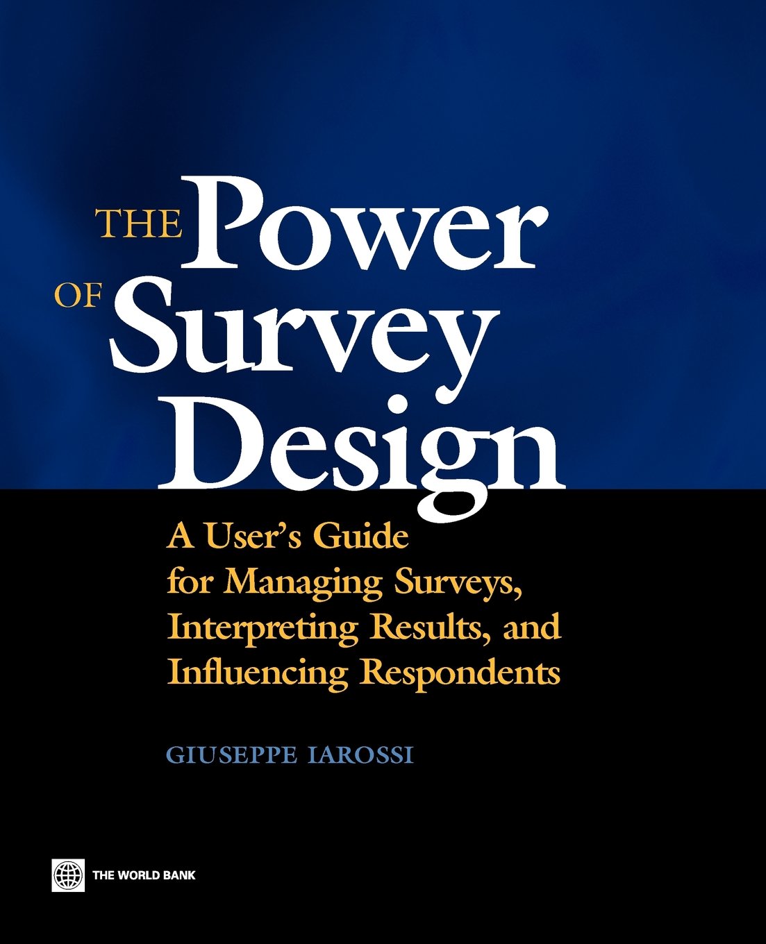 The Power Of Survey Design: A User'S Guide For Managing Surveys, Interpreting Results, And Influencing Respondents,Used