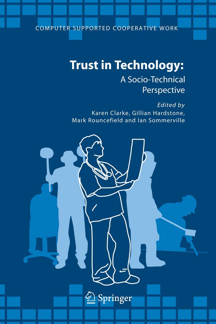 Trust in Technology: A SocioTechnical Perspective (Computer Supported Cooperative Work, 36),Used