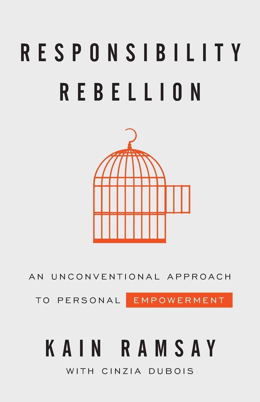 Responsibility Rebellion: An Unconventional Approach to Personal Empowerment,Used
