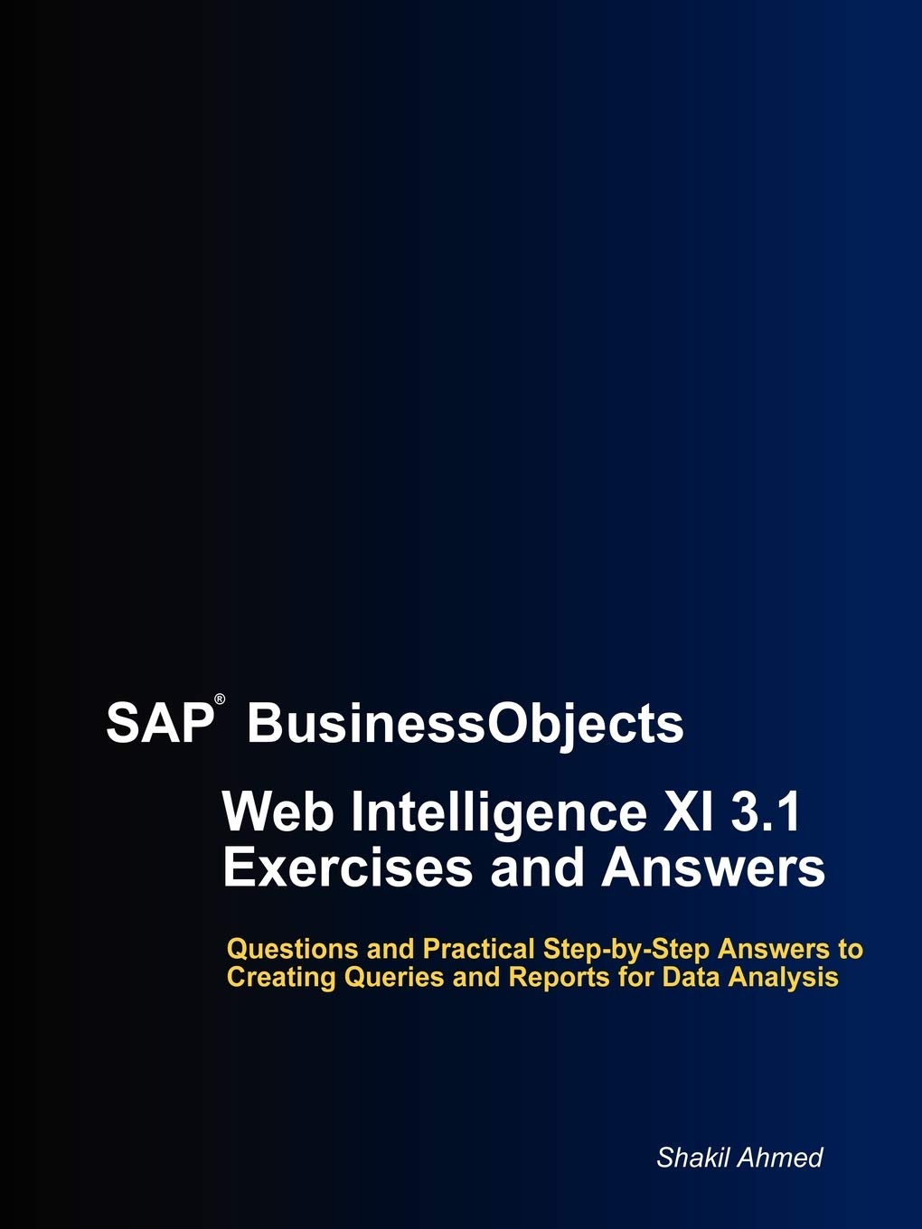 Sap Businessobjects Web Intelligence Xi 3.1 Exercises And Answers,Used