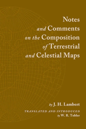 Notes and Comments on the Composition of Terrestrial and Celestial Maps (Esri Press Classics),Used