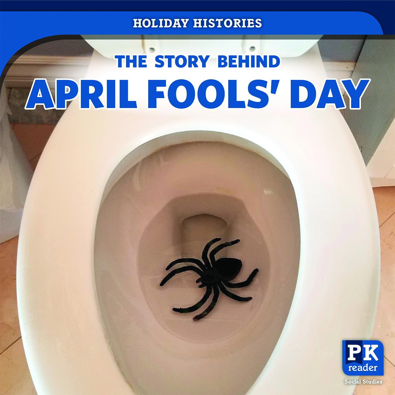 The Story Behind April Fools' Day (Holiday Histories),Used