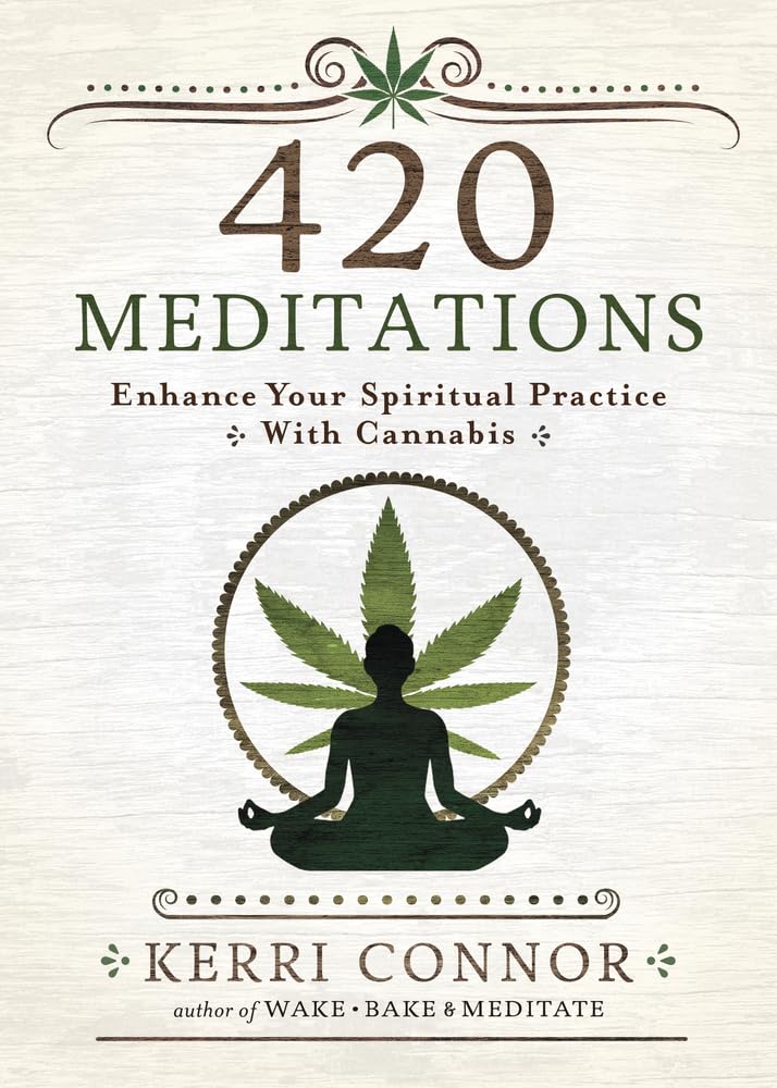 420 Meditations: Enhance Your Spiritual Practice With Cannabis (Kerri Connor's Weed Witch, 2),Used