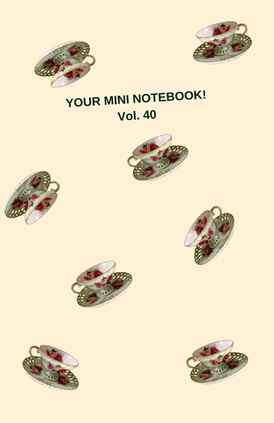 Your Mini Notebook! Vol. 40: What happens when you hit the big 40? Time for a cup of tea!,Used