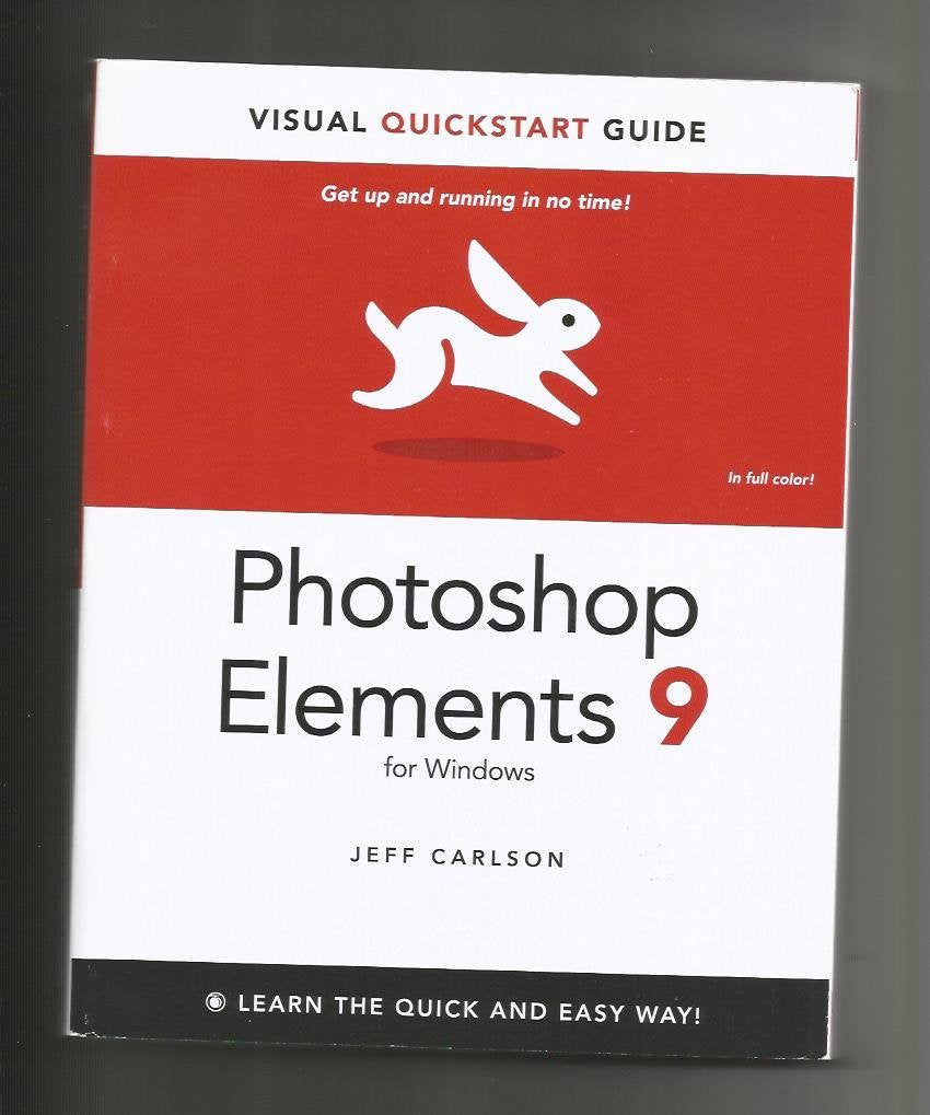 Photoshop Elements 9 For Windows: Visual Quickstart Guide (Visual Quickstart Guides)