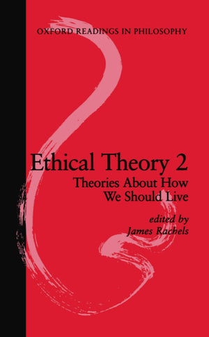 Ethical Theory 2: Theories About How We Should Live (Oxford Readings in Philosophy),Used