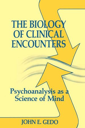 The Biology of Clinical Encounters: Psychoanalysis as a Science of Mind,Used