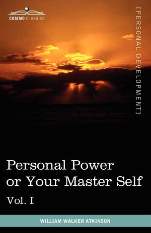 Personal Power Books (in 12 Volumes), Vol. I: Personal Power or Your Master Self,Used