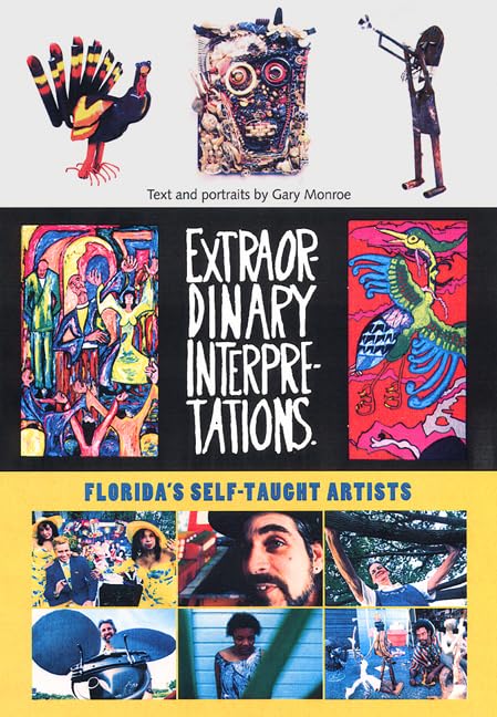 Extraordinary Interpretations: Florida'S Selftaught Artists,Used