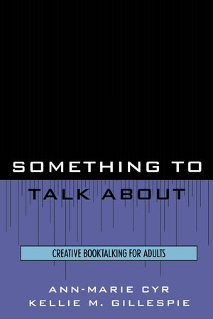 Something To Talk About: Creative Booktalking For Adults,Used
