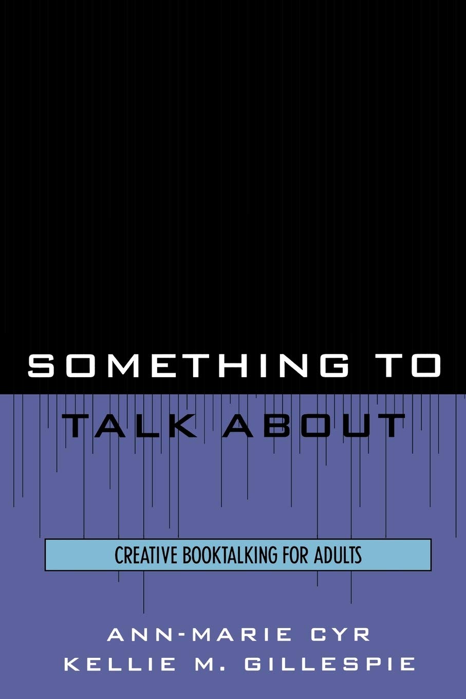 Something To Talk About: Creative Booktalking For Adults,Used