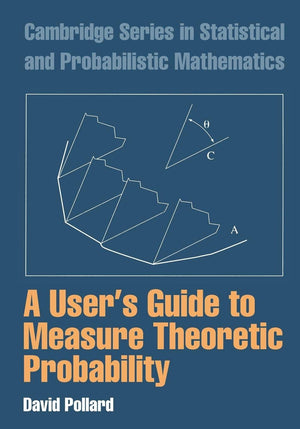 A User's Guide to Measure Theoretic Probability (Cambridge Series in Statistical and Probabilistic Mathematics, Series Number 8),Used