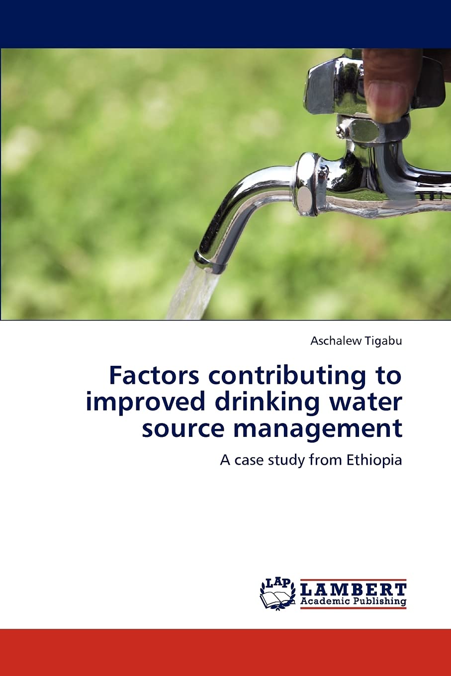 Factors contributing to improved drinking water source management: A case study from Ethiopia,Used