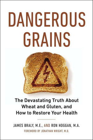 Dangerous Grains: Why Gluten Cereal Grains May Be Hazardous To Your Health,Used