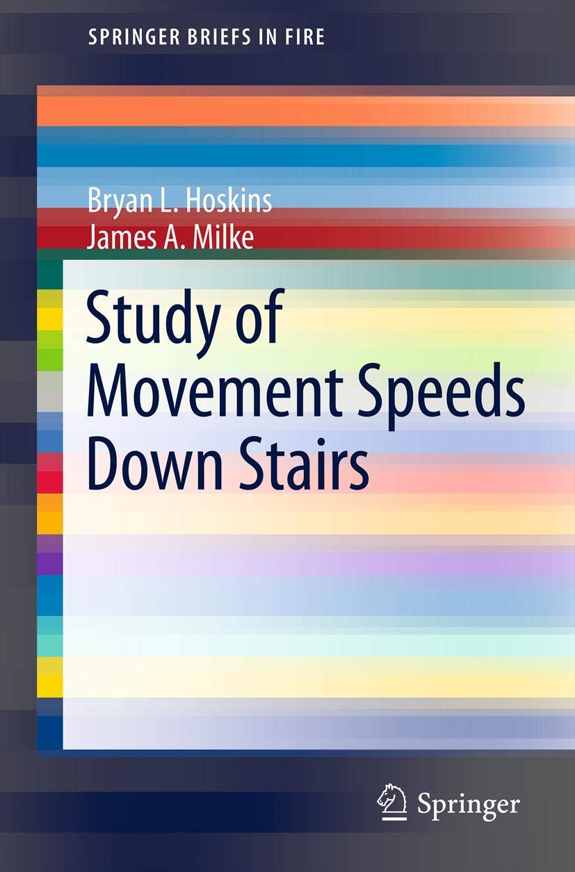 Study of Movement Speeds Down Stairs (SpringerBriefs in Fire),Used